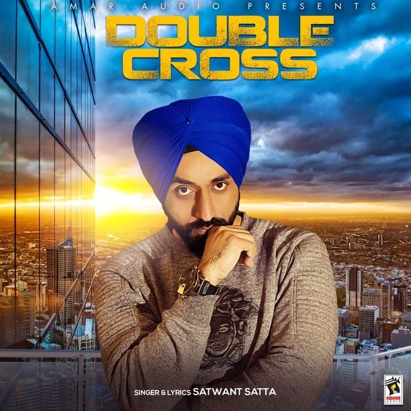 Double Cross Satwant Satta mp3 song download, Double Cross Satwant Satta full album mp3 song