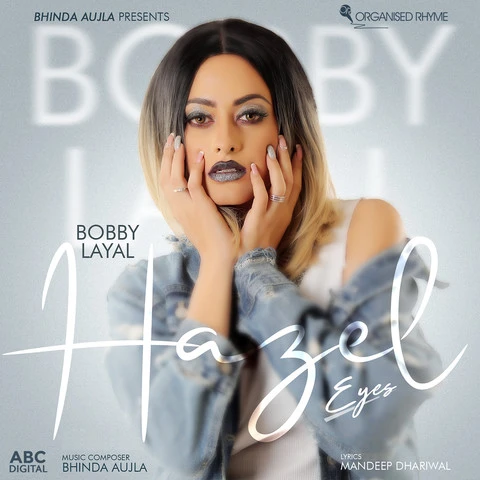 Hazel Eyes Bobby Layal mp3 song download, Hazel Eyes Bobby Layal full album mp3 song