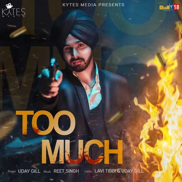Too Much Uday Gill mp3 song download, Too Much Uday Gill full album mp3 song