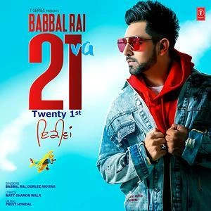 21 Va Babbal Rai, Gurlez Akhtar mp3 song download, 21 VA Babbal Rai, Gurlez Akhtar full album mp3 song