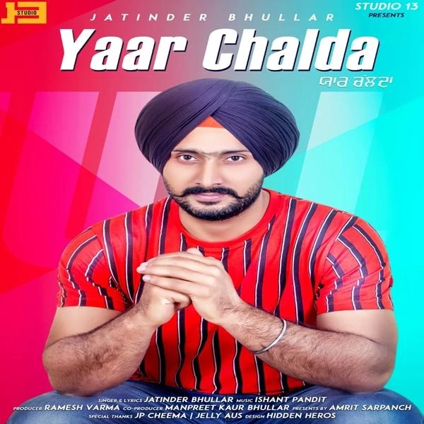 Yaar Chalda Jatinder Bhullar mp3 song download, Yaar Chalda Jatinder Bhullar full album mp3 song