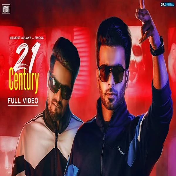 21 Century Mankirt Aulakh, Singga mp3 song download, 21 Century Mankirt Aulakh, Singga full album mp3 song