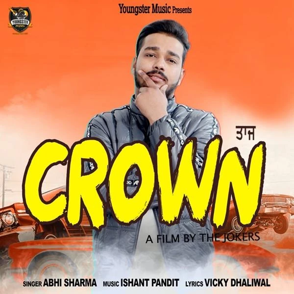 Crown Abhi Sharma mp3 song download, Crown Abhi Sharma full album mp3 song