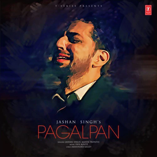 Pagalpan Jashan Singh, Manya Tripathi mp3 song download, Pagalpan Jashan Singh, Manya Tripathi full album mp3 song