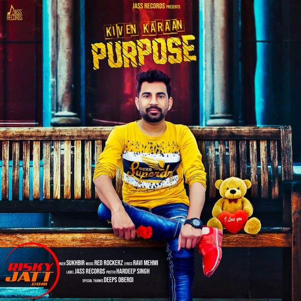 Kiven Karaan Purpose Sukhbir mp3 song download, Kiven Karaan Purpose Sukhbir full album mp3 song