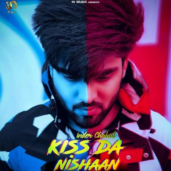 Kiss Da Nishaan Inder Chahal mp3 song download, Kiss Da Nishaan Inder Chahal full album mp3 song