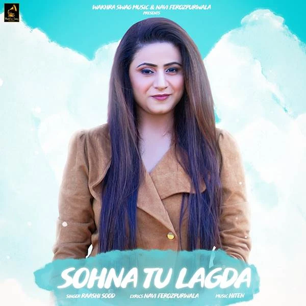 Sohna Tu Lagda Raashi Sood mp3 song download, Sohna Tu Lagda Raashi Sood full album mp3 song