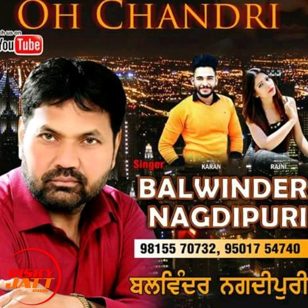 Ohh Chandri Balwinder Nagdipuri mp3 song download, Ohh Chandri Balwinder Nagdipuri full album mp3 song