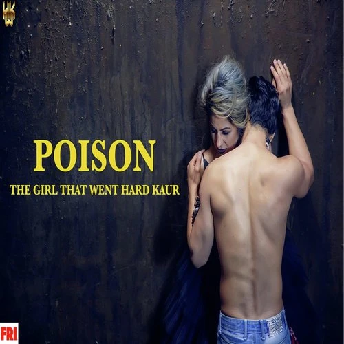 Poison Hard Kaur mp3 song download, Poison Hard Kaur full album mp3 song