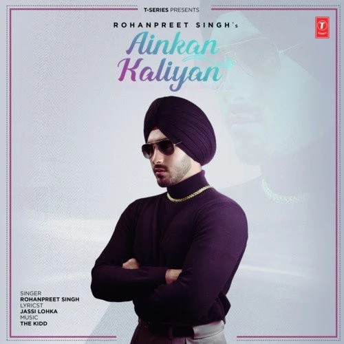 Ainkan Kaliyan Rohanpreet Singh mp3 song download, Ainkan Kaliyan Rohanpreet Singh full album mp3 song