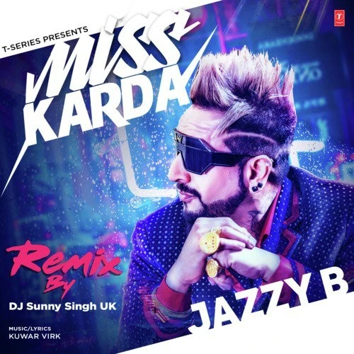 Miss Karda Remix Jazzy B, Dj Sunny Singh Uk mp3 song download, Miss Karda Remix Jazzy B, Dj Sunny Singh Uk full album mp3 song