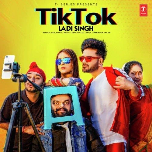 Tik Tok Ladi Singh mp3 song download, Tik Tok Ladi Singh full album mp3 song