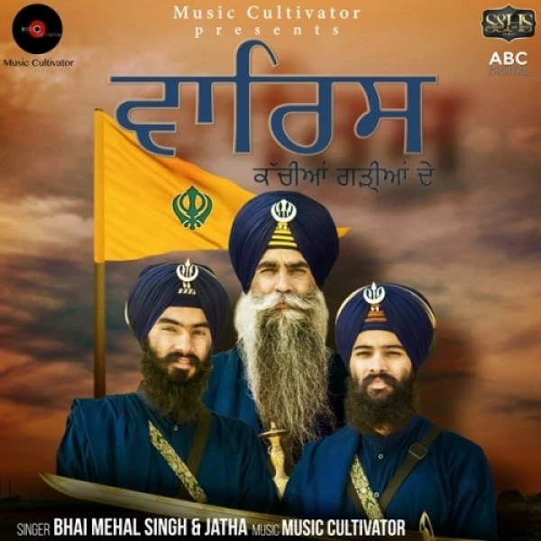 Waris Kachiya Garhiya De Bhai Mehal Singh, Jatha mp3 song download, Waris Kachiya Garhiya De Bhai Mehal Singh, Jatha full album mp3 song
