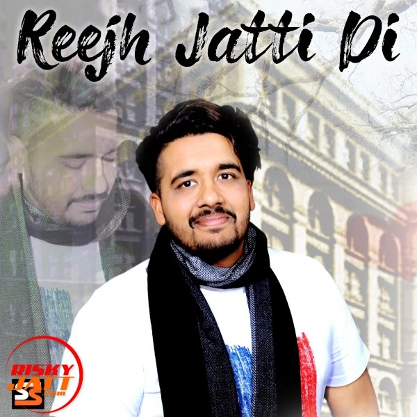 Reejh Jatti Di Sandhu Arifke mp3 song download, Reejh Jatti Di Sandhu Arifke full album mp3 song