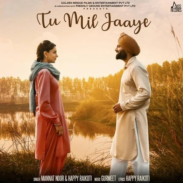Tu Mil Jaaye (Yaara Ve) Happy Raikoti, Mannat Noor mp3 song download, Tu Mil Jaaye (Yaara Ve) Happy Raikoti, Mannat Noor full album mp3 song