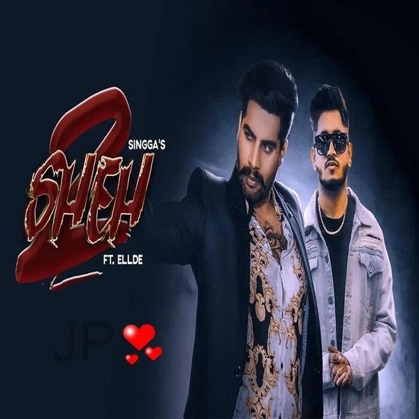 Sheh 2 Singga mp3 song download, Sheh 2 Singga full album mp3 song