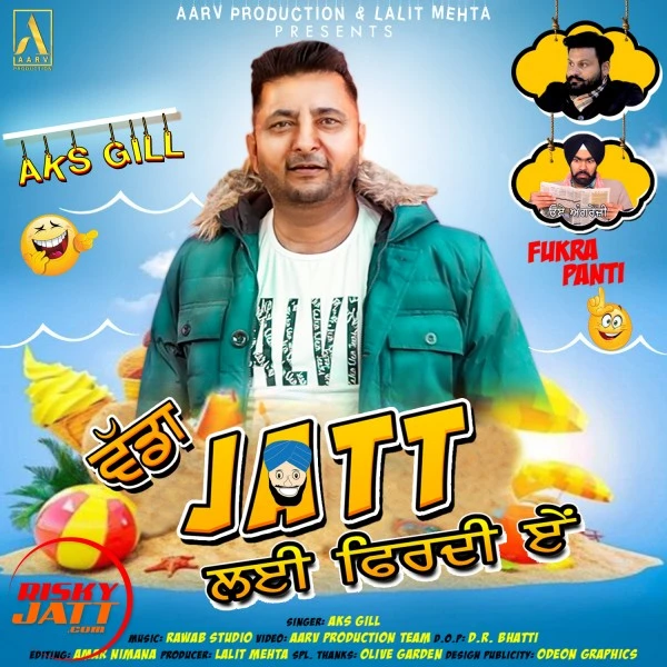 Vada Jatt Layi Firdi Ae Aks Gill mp3 song download, Vada Jatt Layi Firdi Ae Aks Gill full album mp3 song