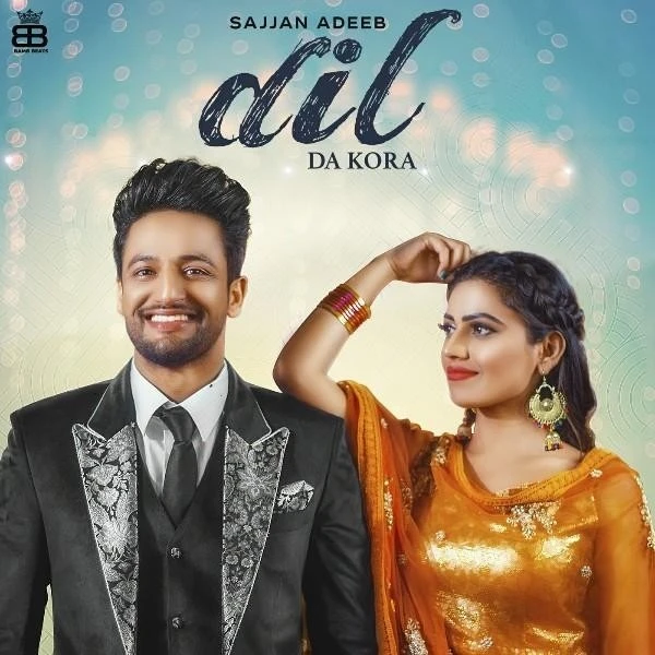 Dil Da Kora Sajjan Adeeb mp3 song download, Dil Da Kora Sajjan Adeeb full album mp3 song