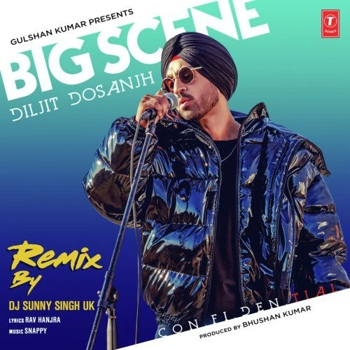 Big Scene Remix Diljit Dosanjh, Dj Sunny Singh Uk mp3 song download, Big Scene Remix Diljit Dosanjh, Dj Sunny Singh Uk full album mp3 song
