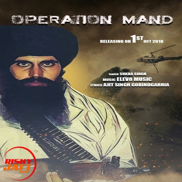 Operation Mand Sukha Singh mp3 song download, Operation Mand Sukha Singh full album mp3 song