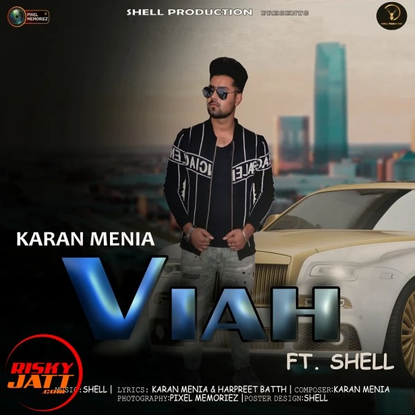 Viah Karan Menia, Shell mp3 song download, Viah Karan Menia, Shell full album mp3 song