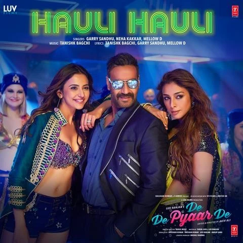 Hauli Hauli (De De Pyaar De) Neha Kakkar, Garry Sandhu mp3 song download, Hauli Hauli (De De Pyaar De) Neha Kakkar, Garry Sandhu full album mp3 song