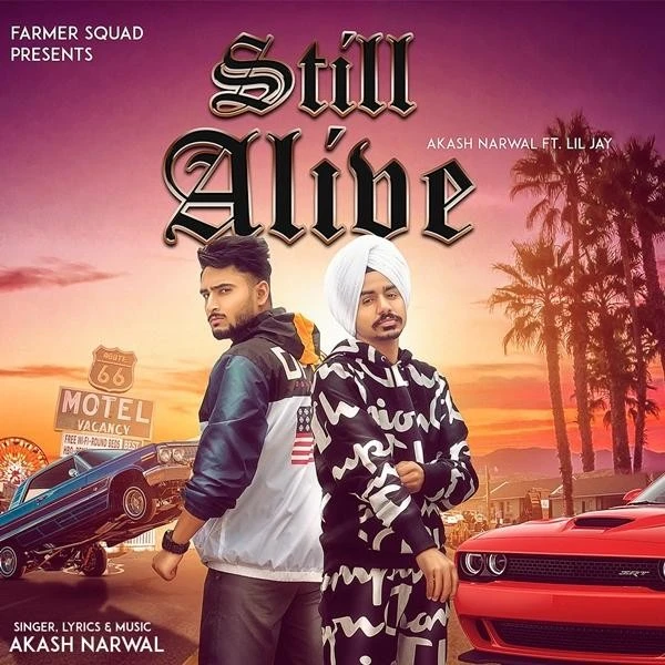 Still Alive Akash Narwal, Lil Jay mp3 song download, Still Alive Akash Narwal, Lil Jay full album mp3 song