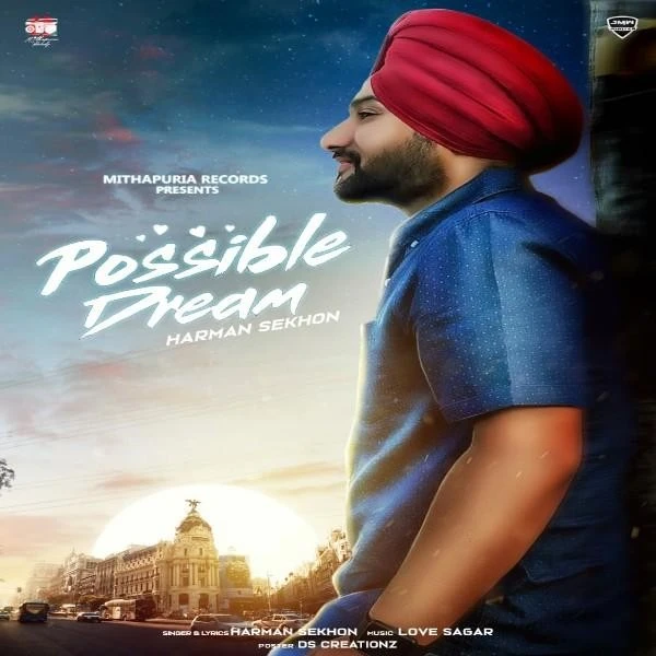 Possible Dream Harman Sekhon mp3 song download, Possible Dream Harman Sekhon full album mp3 song