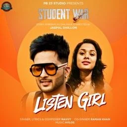 Listen Girl (Student War) Ravvy mp3 song download, Listen Girl (Series-Student War) Ravvy full album mp3 song