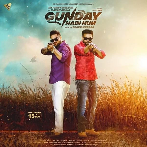 Gunday Hain Hum Dilpreet Dhillon, Karan Aujla mp3 song download, Gunday Hain Hum Dilpreet Dhillon, Karan Aujla full album mp3 song