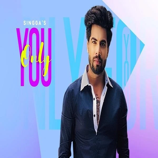 Only You Singga mp3 song download, Only You Singga full album mp3 song