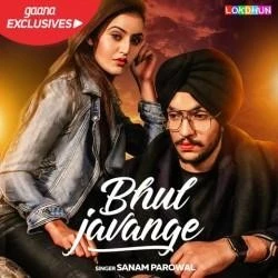 Bhull Javange Sanam Parowal mp3 song download, Bhull Javange Sanam Parowal full album mp3 song