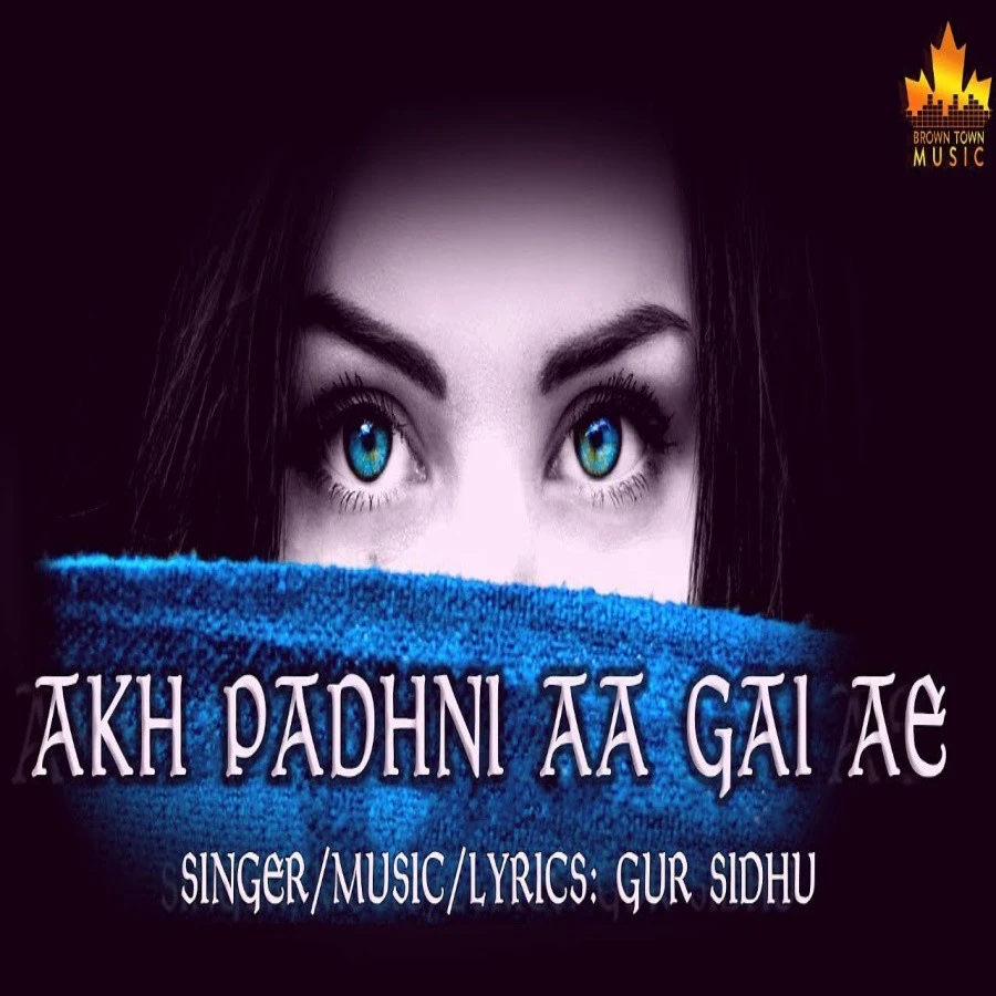 Akh Padhni Aa Gayi Ae Gur Sidhu mp3 song download, Akh Padhni Aa Gayi Ae Gur Sidhu full album mp3 song