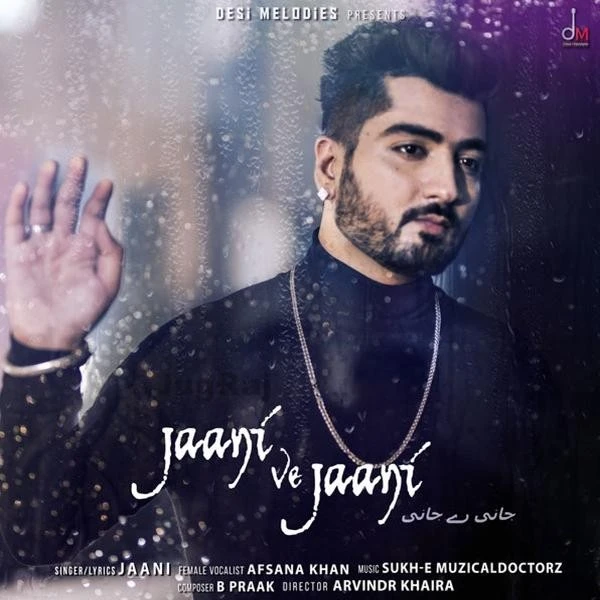 Jaani Ve Jaani Afsaana Khan, Jaani mp3 song download, Jaani Ve Jaani Afsaana Khan, Jaani full album mp3 song