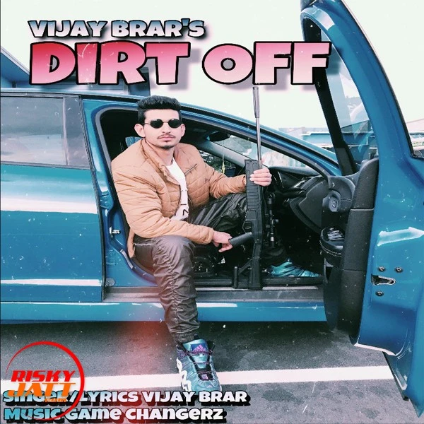 Dirt Off Vijay Brar mp3 song download, Dirt Off Vijay Brar full album mp3 song
