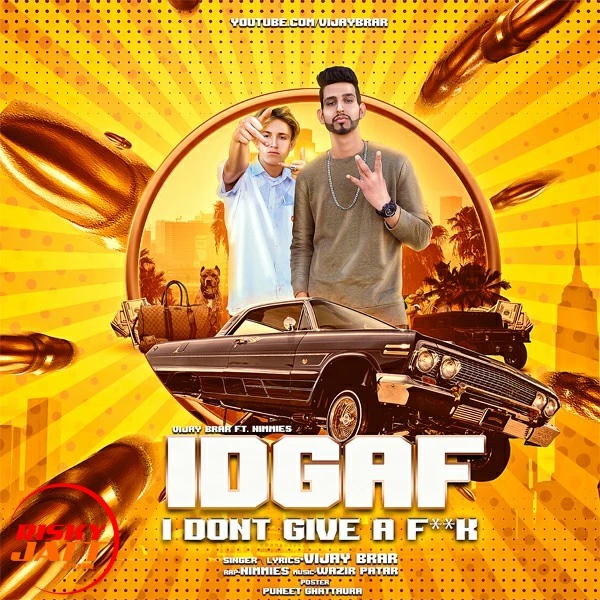 IDGAF Vijay Brar mp3 song download, IDGAF Vijay Brar full album mp3 song