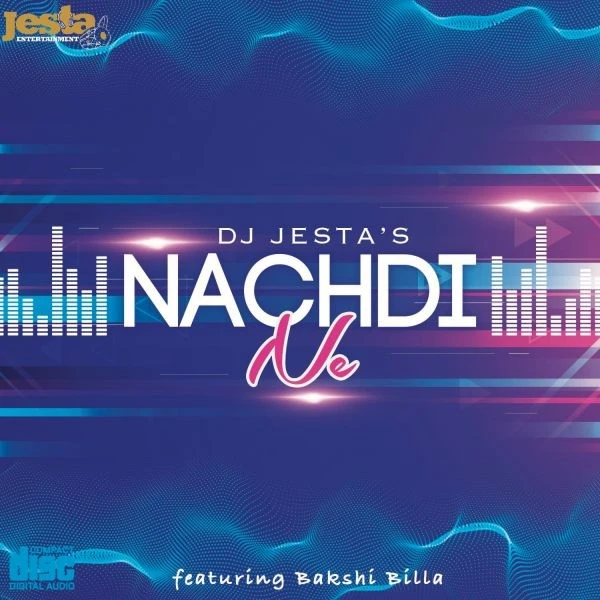 Nachdi Ne DJ Jesta, Bakshi Billa mp3 song download, Nachdi Ne DJ Jesta, Bakshi Billa full album mp3 song