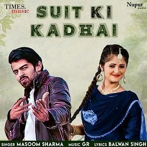Suit Ki Kadhai Masoom Sharma mp3 song download, Suit Ki Kadhai Masoom Sharma full album mp3 song