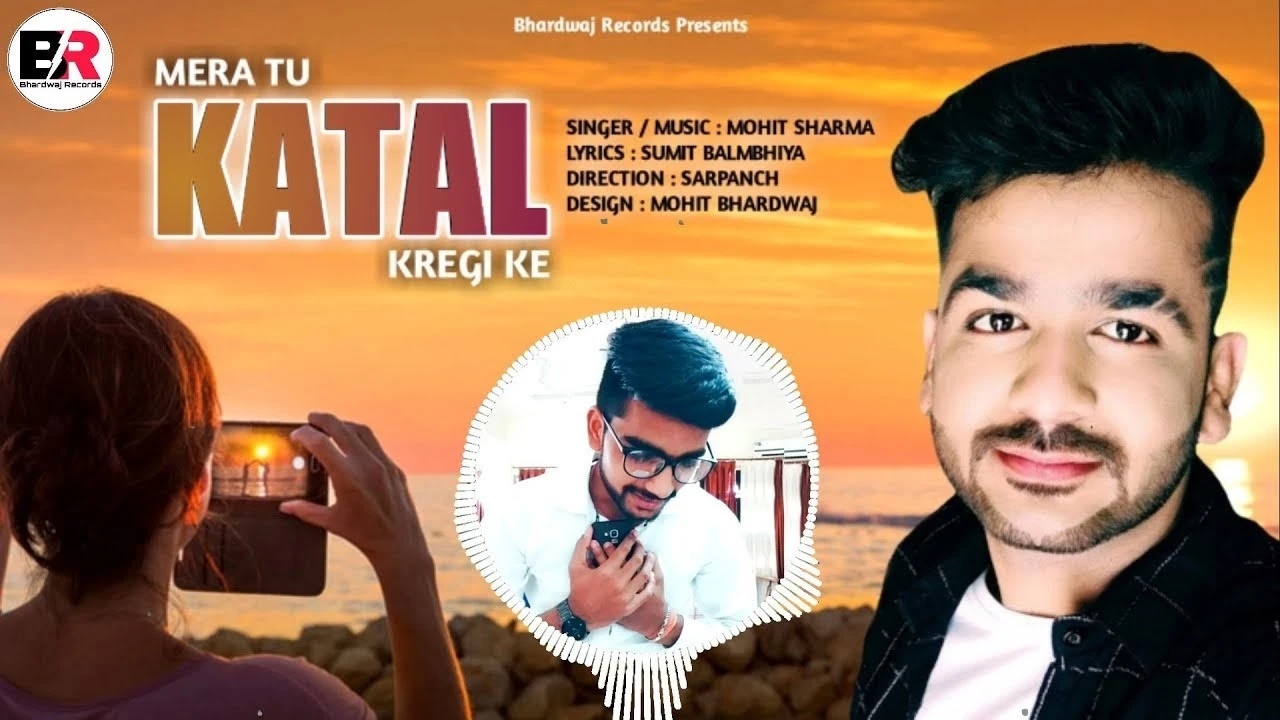 Mera Tu Katal Karegi Ke Mohit Sharma mp3 song download, Mera Tu Katal Karegi Ke Mohit Sharma full album mp3 song