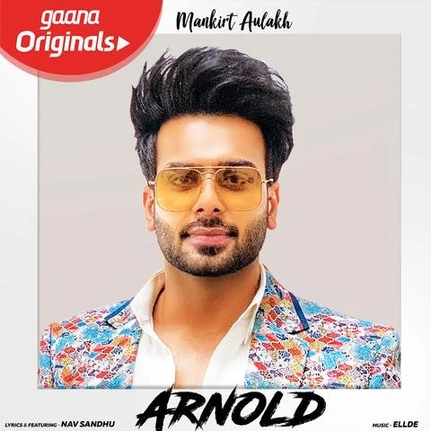 Arnold Mankirt Aulakh mp3 song download, Arnold Mankirt Aulakh full album mp3 song