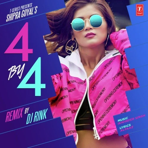 4 By 4 Remix Shipra Goyal mp3 song download, 4 By 4 Remix Shipra Goyal full album mp3 song