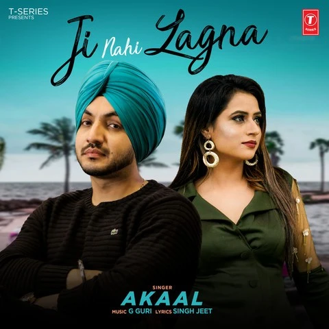 Ji Nahi Lagna Akaal mp3 song download, Ji Nahi Lagna Akaal full album mp3 song