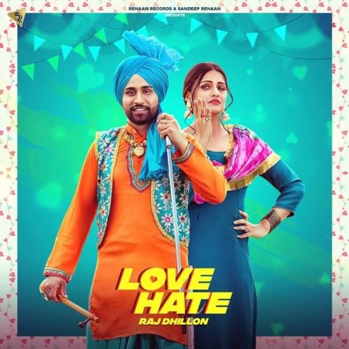 Love Hate Raj Dhillon mp3 song download, Love Hate Raj Dhillon full album mp3 song