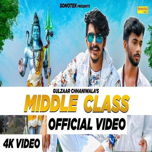 Middle Class Gulzaar Chhaniwala mp3 song download, Middle Class Gulzaar Chhaniwala full album mp3 song