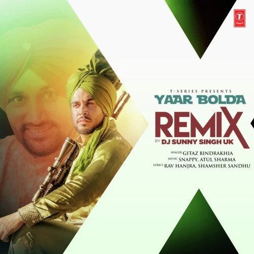 Yaar Bolda Remix Dj Sunny Singh Uk, Gitaz Bindrakhia mp3 song download, Yaar Bolda Remix Dj Sunny Singh Uk, Gitaz Bindrakhia full album mp3 song