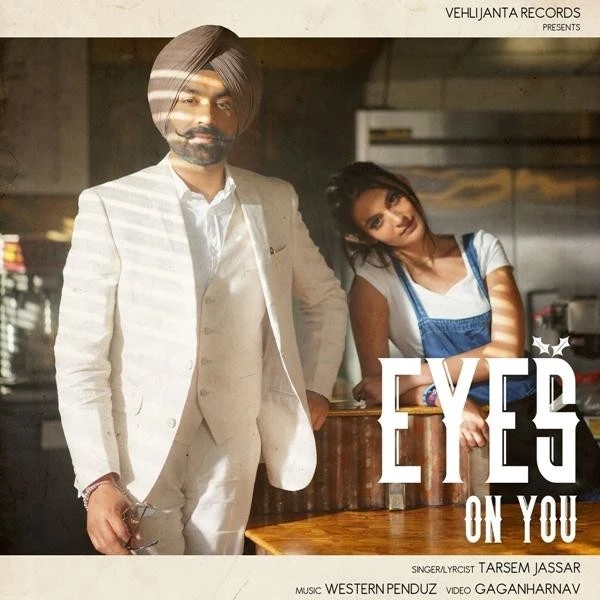 Eyes on You Tarsem Jassar mp3 song download, Eyes on You Tarsem Jassar full album mp3 song