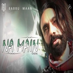 Na Main Babbu Maan mp3 song download, Na Main Babbu Maan full album mp3 song