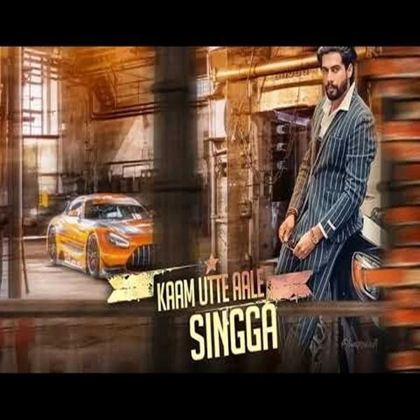 Kaam Utte Aale Singga mp3 song download, Kaam Utte Aale Singga full album mp3 song