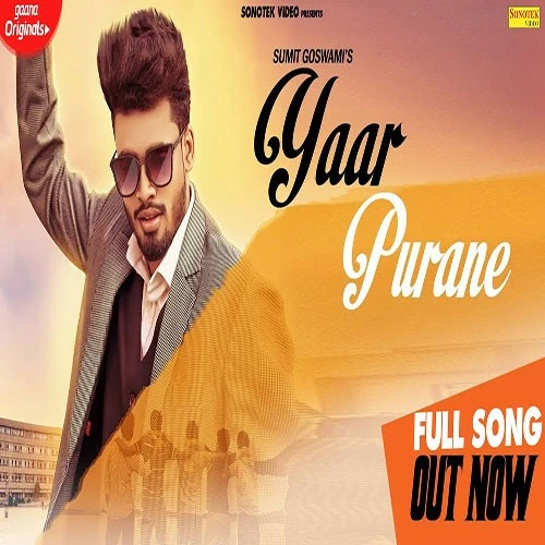 Yaar Purane Sumit Goswami mp3 song download, Yaar Purane Sumit Goswami full album mp3 song