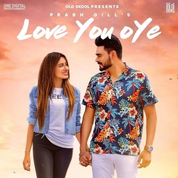 Love You Oye Prabh Gill mp3 song download, Love You Oye Prabh Gill full album mp3 song